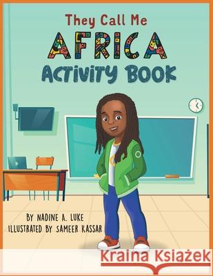 They Call Me Africa Activity Book Nadine A. Luke 9781735977515 NJ Luke Publishing - książka