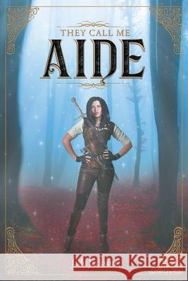 They Call Me Aide Jade Jackson 9781644243299 Page Publishing, Inc. - książka