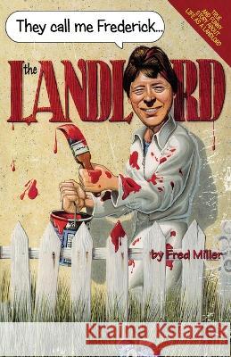 They Call Me Frederick The Landlord Fred Miller   9781777549077 Armed Bandit Publishing - książka