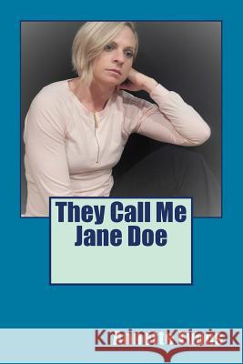 They Call Me Jane Doe Annette Evans 9781548165673 Createspace Independent Publishing Platform - książka