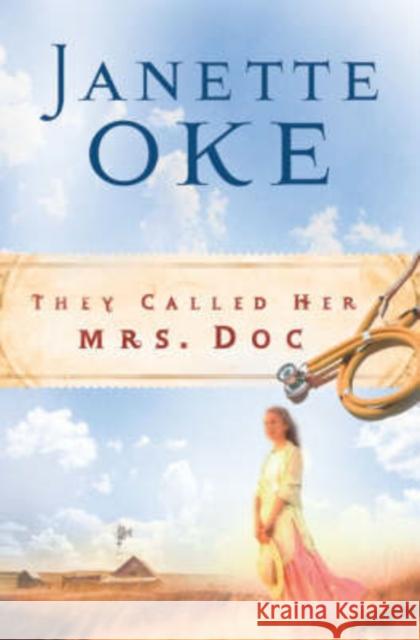 They Called Her Mrs. Doc. Oke, Janette 9780764202483 Bethany House Publishers - książka