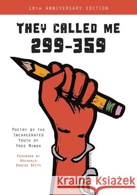 They Called Me 299-359: Poetry by the Incarcerated Youth of Free Minds Free Minds Writers 9781950807154 Shout Mouse Press, Inc. - książka