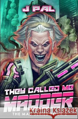 They Called Me Madder J Pal 9798538345670 Independently Published - książka