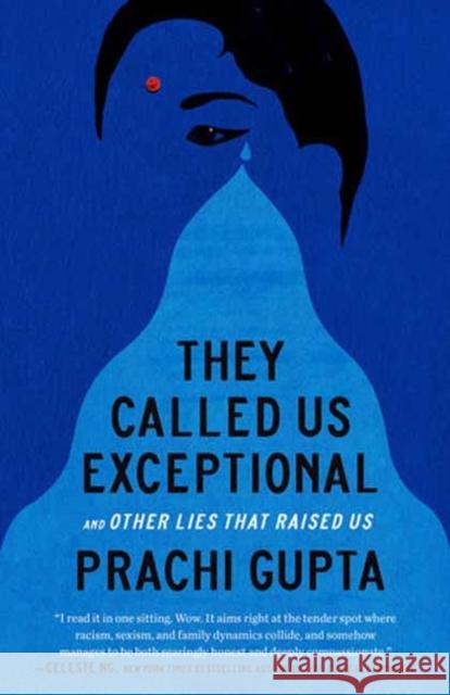 They Called Us Exceptional: And Other Lies That Raised Us Prachi Gupta 9780593443002 Crown Publishing Group (NY) - książka