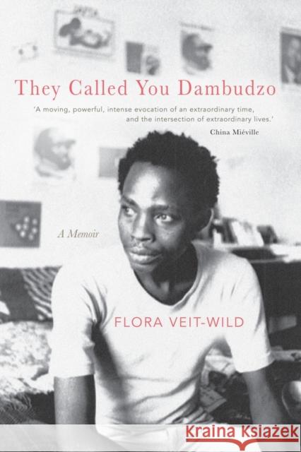 They Called You Dambudzo: A Memoir Flora Veit-Wild 9781847013347 James Currey - książka