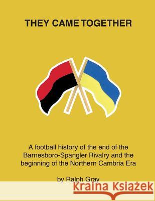 They Came Together Ralph Gray 9781523465095 Createspace Independent Publishing Platform - książka