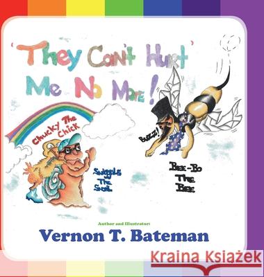 They Can't Hurt Me No More! Vernon T Bateman 9781728366432 Authorhouse - książka