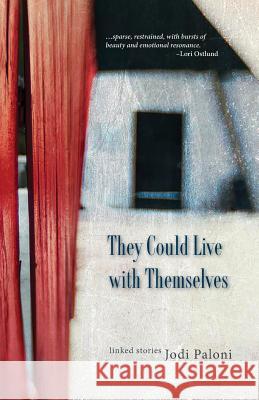 They Could Live with Themselves Jodi Paloni 9781941209387 Press 53 - książka