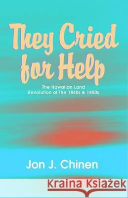 They Cried for Help Jon J. Chinen 9781401028176 Xlibris Corporation - książka