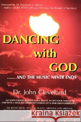 They Danced with God: ....... and the Music Never Ends Cleveland, John 9781418415235 Authorhouse - książka