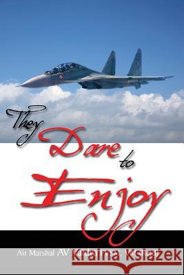 They Dare to Enjoy A.V. Vaidya 9788187966869 Knowledge World International - książka