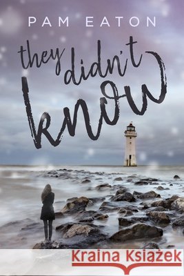 They Didn't Know Pam Eaton 9798985380101 Cooper Ave Press - książka