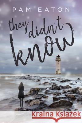 They Didn't Know Pam Eaton 9798985380101 Cooper Ave Press - książka