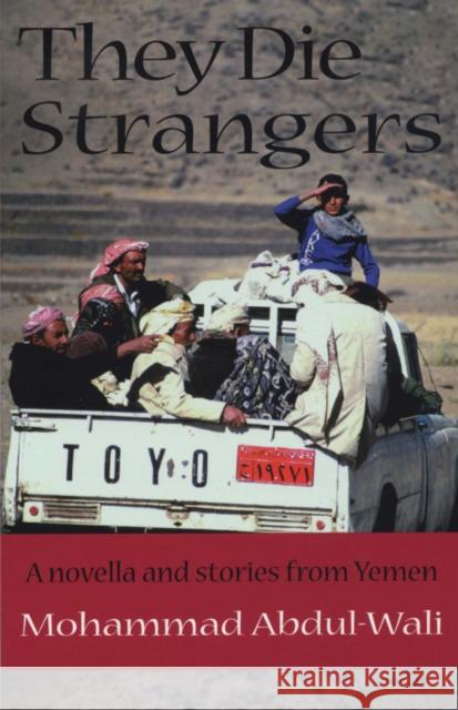 They Die Strangers Mohammad Abdul-Wali Muhammad 'Ab Abubaker Bagader 9780292705081 University of Texas Press - książka