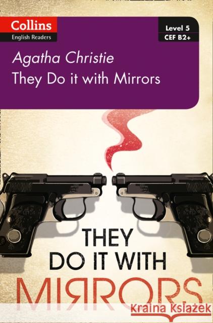 They Do It With Mirrors: B2+ Level 5 Agatha Christie 9780008262365 HarperCollins Publishers - książka
