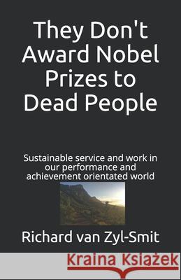 They Don't Award Nobel Prizes to Dead People Zach Stewart Richard N. Va 9780620808859 Print on Demand - książka