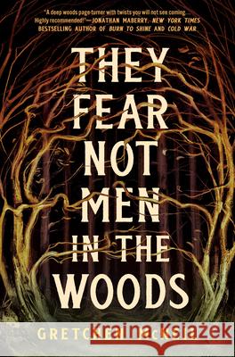 They Fear Not Men in the Woods Gretchen McNeil 9780756421380 Daw Books - książka