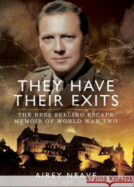 They Have Their Exits: The Best Selling Escape Memoir of World War Two Neave, Airey 9781781594728  - książka