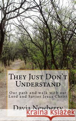 They Just Don't Understand Davia Newberry 9781987414486 Createspace Independent Publishing Platform - książka