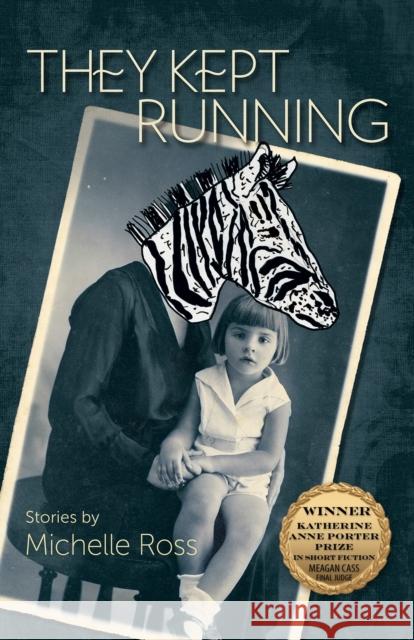 They Kept Running: Volume 20 Ross, Michelle 9781574418637 University of North Texas Press - książka