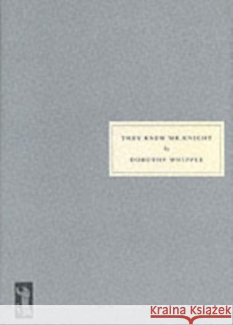 They Knew Mr. Knight Dorothy Whipple 9781903155080 Persephone Books Ltd - książka