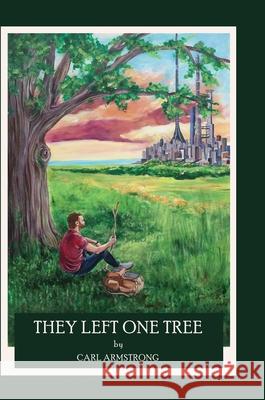 They Left One Tree Armstrong Carl Armstrong 9798985346800 Dalea Publishing - książka