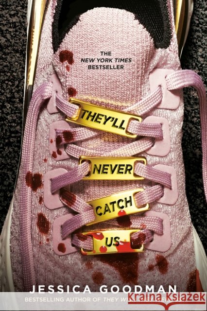 They'll Never Catch Us Jessica Goodman 9780593114346 Penguin Putnam Inc - książka