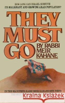 They Must Go Rabbi Meir Kahane Meir Kahane 9781638232568 www.bnpublishing.com - książka