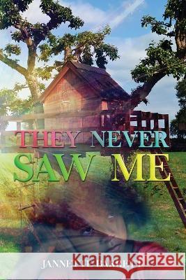 They Never Saw Me Marcia M Publishing House Jannette Barrett  9781913905248 Marcia M Publishing House - książka