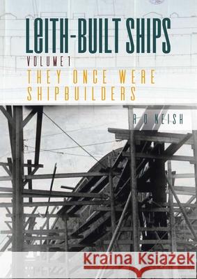 They Once Were Shipbuilders R. O. Neish 9781849954433 Whittles Publishing - książka