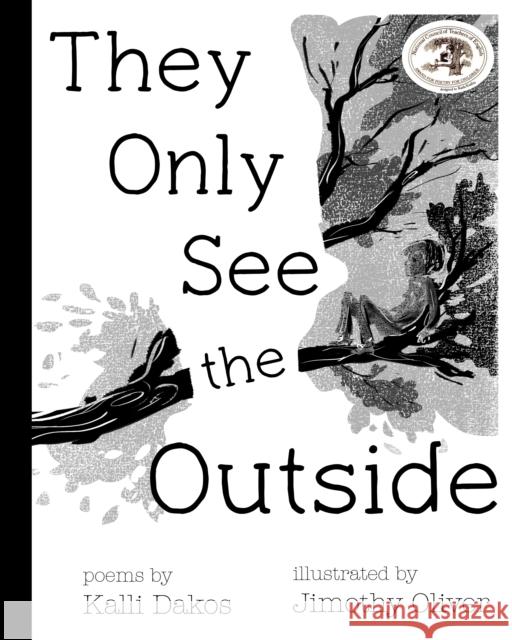 They Only See the Outside Kalli Dakos Jimothy Oliver 9781433835193 Magination Press - książka