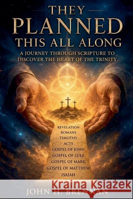 They Planned This All Along Brennan, John H. 9798235952829 John H Brennan - książka