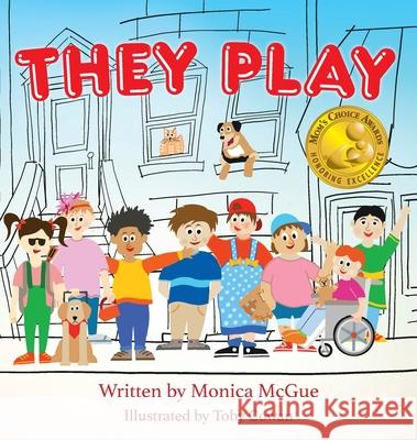 They Play Monica McGue Toby Cowan 9781733487337 McGue Enterprises, LLC - książka