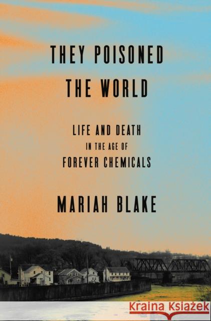 They Poisoned the World Blake, Mariah 9798217087099  - książka