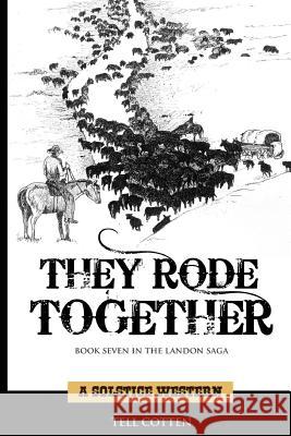 They Rode Together Tell Cotten 9781625262929 Solstice Publishing - książka