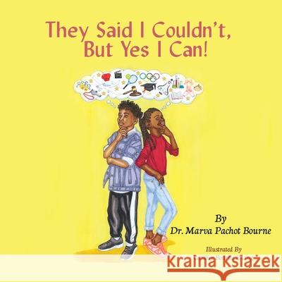 They Said I Couldn't, But Yes I Can! Dr Marva Bourne, Candice Enang 9781639500598 Writers Apex - książka