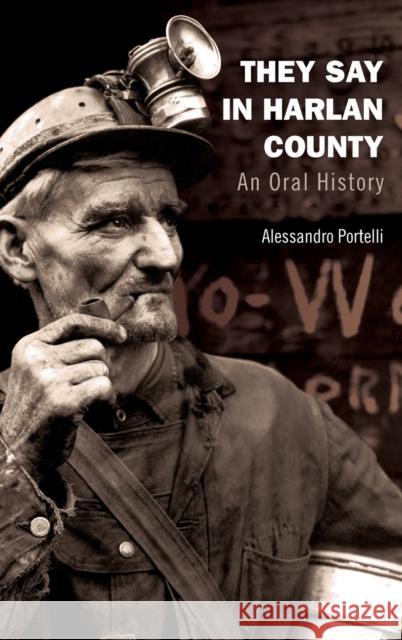 They Say in Harlan County Portelli, Alessandro 9780199735686 Oxford University Press, USA - książka