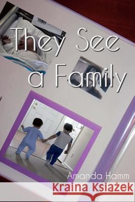 They See a Family Amanda Hamm 9781943598502 Before Someday Publishing - książka