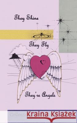 They Shine, They Fly, They're Angels Colleen Brady Olivia Brady 9781420885408 Authorhouse - książka