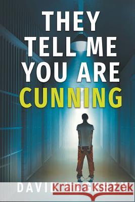 They Tell Me You Are Cunning David Hagerty, Darren Todd 9781622536153 Evolved Publishing - książka