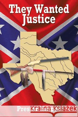 They Wanted Justice Preston Harper 9781479791996 Xlibris Corporation - książka