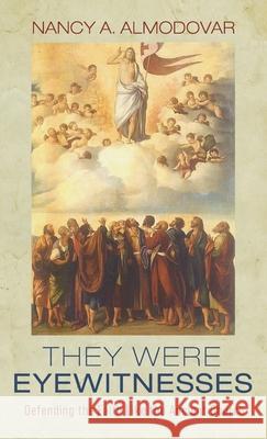 They Were Eyewitnesses Nancy A Almodovar 9781725298804 Resource Publications (CA) - książka