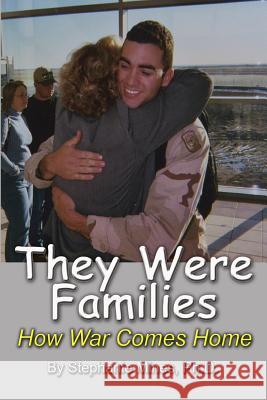 They Were Families: How War Comes Home Stephanie Mine 9781581072778 New Forums Press - książka