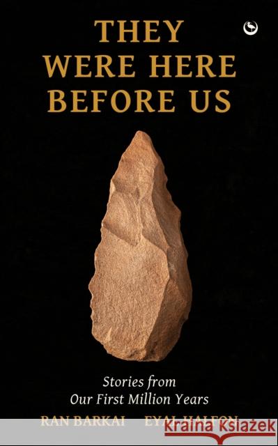 They Were Here Before Us: Stories from Our First Million Years Eyal Halfon 9781786788313 Watkins Media Limited - książka