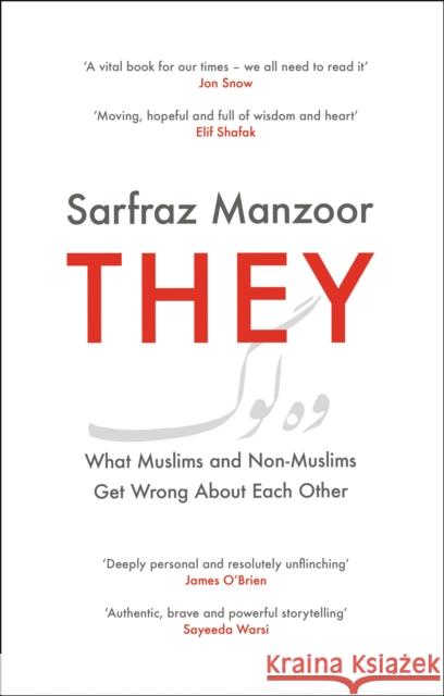 They: What Muslims and Non-Muslims Get Wrong About Each Other Sarfraz Manzoor 9781472266835 Headline Publishing Group - książka
