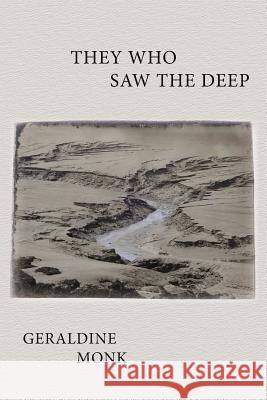 They Who Saw the Deep Geraldine Monk 9781602358164 Parlor Press - książka