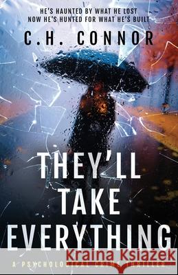 They'll Take Everything C H Connor 9781919377810 Spectre & Gwin Publishing - książka
