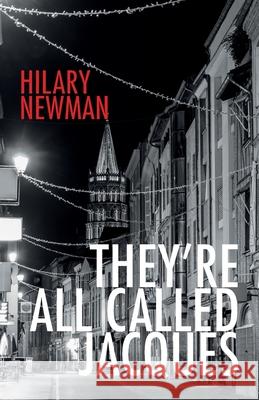 They're All Called Jacques Hilary Newman 9781838112929 Combis Press - książka