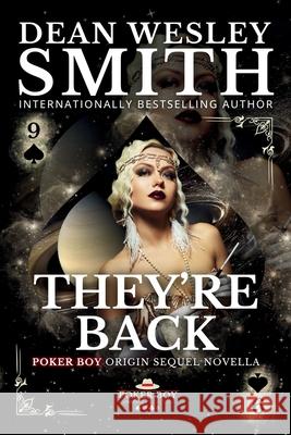 They're Back Dean Wesley Smith 9781561461714 Wmg Publishing, Inc. - książka