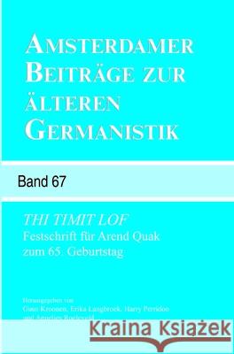 Thi Timit Lof : Festschrift fur Arend Quak zum 65. Geburtstag Guus Kroonen Erika Langbroek Harry Perridon 9789042033801 Rodopi - książka